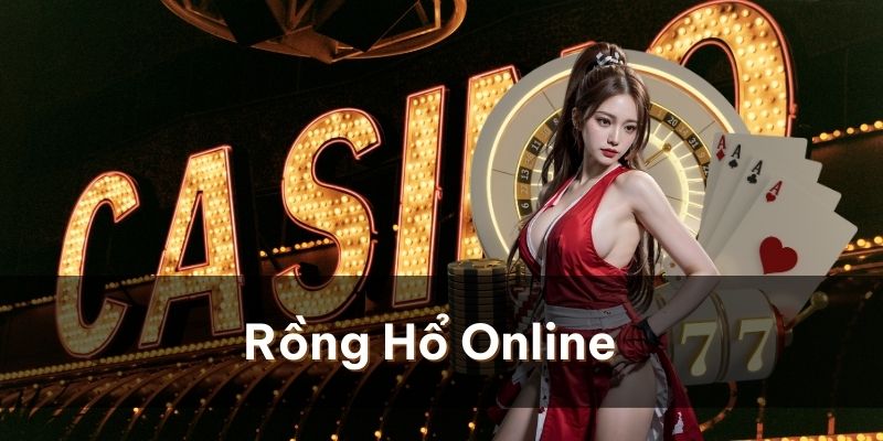 Rồng Hổ Online